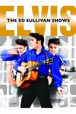 Elvis Presley : The Ed Sullivan Shows